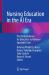Nursing Education in the AI Era : Practical Guidance for Educators to Advance Equitable Care