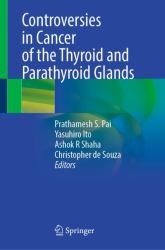 Controversies in Cancer of the Thyroid and Parathyroid Glands