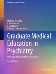 Graduate Medical Education in Psychiatry : From Basic Processes to True Innovation