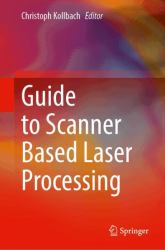 Guide to Scanner Based Laser Processing
