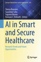 AI in Smart and Secure Healthcare : Research Trends and Future Opportunities