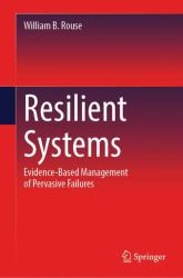 Resilient Systems : Evidence-Based Management of Pervasive Failures