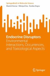 Endocrine Disruptors : Environmental Interactions, Occurrences, and Toxicological Aspects