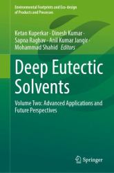 Deep Eutectic Solvents : Volume Two: Advanced Applications and Future Perspectives