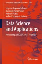 Data Science and Applications : Proceedings of ICDSA 2025, Volume 8