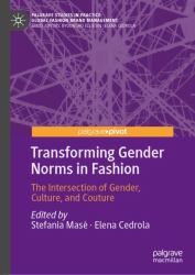 Transforming Gender Norms in Fashion : The Intersection of Gender, Culture, and Couture