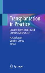 Transplantation in Practice : Lessons from Common and Complex Kidney Cases