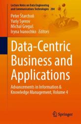 Data-Centric Business and Applications : Advancements in Information and Knowledge Management, Volume 4