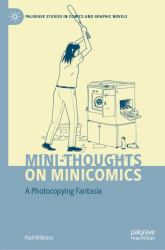 Mini-Thoughts on Minicomics : A Photocopying Fantasia