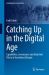 Catching up in the Digital Age : Capabilities, Governance and Industrial Policy in Transitional Europe