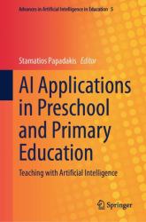 AI Applications in Preschool and Primary Education : Teaching with Artificial Intelligence