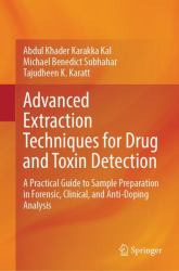 Advanced Extraction Techniques for Drug and Toxin Detection : A Practical Guide to Sample Preparation in Forensic, Clinical, and Anti-Doping Analysis