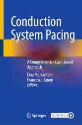 Conduction System Pacing : A Comprehensive Case-Based Approach