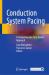 Conduction System Pacing : A Comprehensive Case-Based Approach