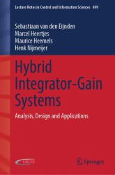 Hybrid Integrator-Gain Systems : Analysis, Design and Applications