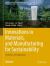 Innovations in Materials, and Manufacturing for Sustainability : Challenges, and Applications