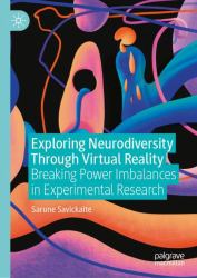 Exploring Neurodiversity Through Virtual Reality : Breaking Power Imbalances in Experimental Research