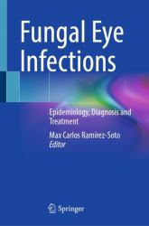 Fungal Eye Infections : Epidemiology, Diagnosis and Treatment