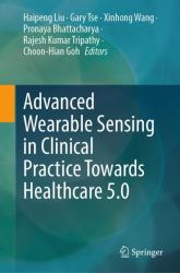 Advanced Wearable Sensing in Clinical Practice Towards Healthcare 5. 0