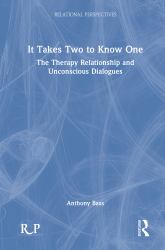 It Takes Two to Know One : The Therapy Relationship and Unconscious Dialogues