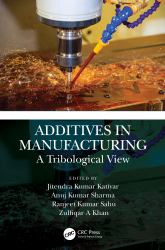 Additives in Manufacturing : A Tribological View
