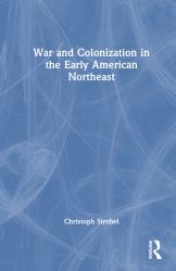War and Colonization in the Early American Northeast