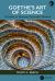 Goethe's Art of Science : A Biography of Goethe's Science