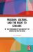 Freedom, Culture, and the Right to Exclude : On the Permissibility and Necessity of Immigration Restrictions