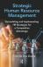 Strategic Human Resource Management : Formulating and Implementing HR Strategies for a Competitive Advantage Strategic Human Resource Management : Formulating and Implementing HR Strategies for a Competitive Advantage