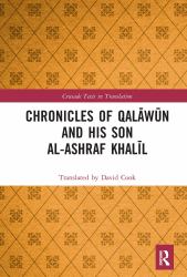 Chronicles of Qal�w�n and His Son Al-Ashraf Khal�l