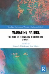 Mediating Nature : The Role of Technology in Ecological Literacy