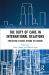 The Duty of Care in International Relations : Protecting Citizens Beyond the Border The Duty of Care in International Relations : Protecting Citizens Beyond the Border