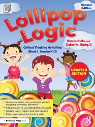 Lollipop Logic : Critical Thinking Activities (Book 1, Grades K-2)
