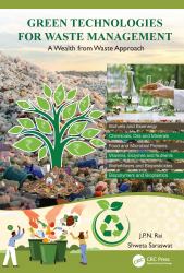 Green Technologies for Waste Management : A Wealth from Waste Approach