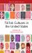 Tiktok Cultures in the United States