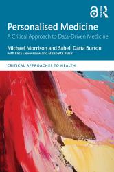Personalised Medicine : A Critical Approach to Data-Driven Medicine