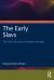 The Early Slavs : The First Centuries of Eastern Europe