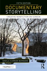 Documentary Storytelling : Creative Nonfiction on Screen