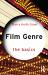 Film Genre : The Basics Film Genre : The Basics