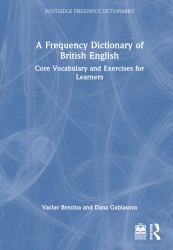 A Frequency Dictionary of British English : Core Vocabulary and Exercises for Learners