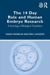 The 14 Day Rule and Human Embryo Research : A Sociology of Biological Translation
