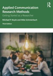 Applied Communication Research Methods : Getting Started As a Researcher