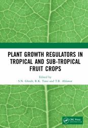 Plant Growth Regulators in Tropical and Sub-Tropical Fruit Crops
