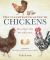 The Illustrated Guide to Chickens : How to Choose Them, How to Keep Them