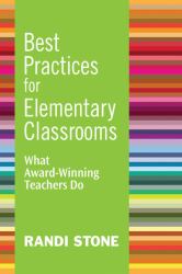 Best Practices for Elementary Classrooms : What Award-Winning Teachers Do