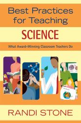 Best Practices for Teaching Science : What Award-Winning Classroom Teachers Do