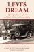 Levi's Dream : A 1930 Trip to the National Parks in a Model a Ford ... with Seven Children