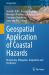 Geospatial Application of Coastal Hazards : Monitoring, Mitigation, Adaptation and Prediction