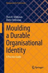 Moulding a Durable Organisational Identity : A Practice Guide