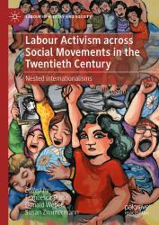 Labour Activism Across Social Movements in the Twentieth Century : Nested Internationalisms